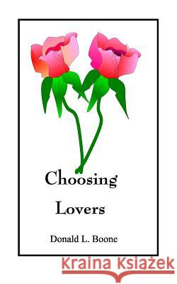 Choosing Lovers Donald L. Boone 9781882896042 Itchy Feet Publications - książka