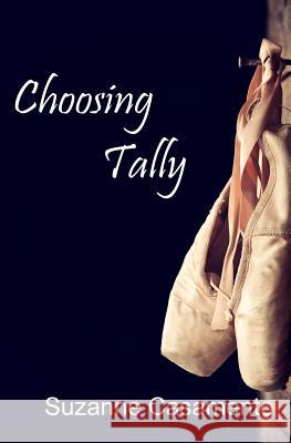 Choosing Tally Suzanne Casamento 9781499160833 Createspace Independent Publishing Platform - książka