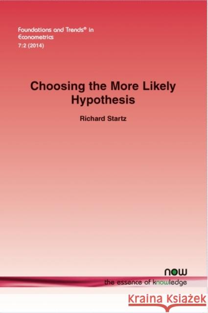 Choosing the More Likely Hypothesis Richard Startz 9781601988980 Now Publishers - książka