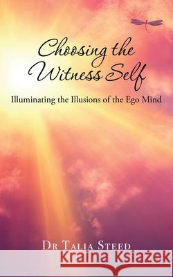 Choosing the Witness Self Talia Steed 9781923501133 Dr Talia Steed - książka