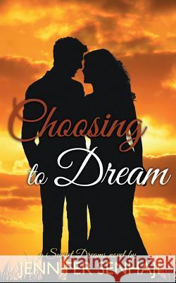 Choosing to Dream Jennifer Senhaji Patricia D. Eddy 9781514828113 Createspace - książka