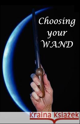 Choosing Your Wand Frederick Mason 9780982579343 J Cross Books - książka