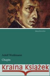 Chopin Weißmann, Adolf 9783954555499 dearbooks - książka