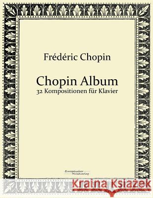 Chopin Album: 32 Kompositionen für Klavier Frédéric Chopin 9783956980909 Vero Verlag - książka