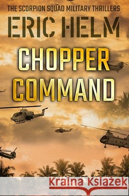 Chopper Command Eric Helm 9781913335335 Sapere Books - książka