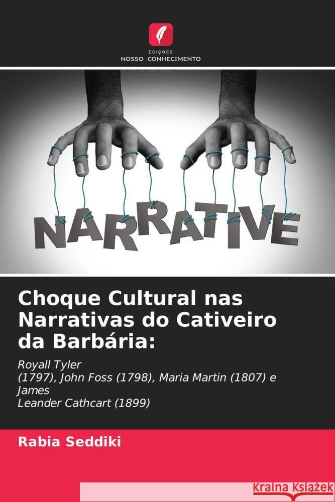 Choque Cultural nas Narrativas do Cativeiro da Barbária: Seddiki, Rabia 9786204611297 Edições Nosso Conhecimento - książka