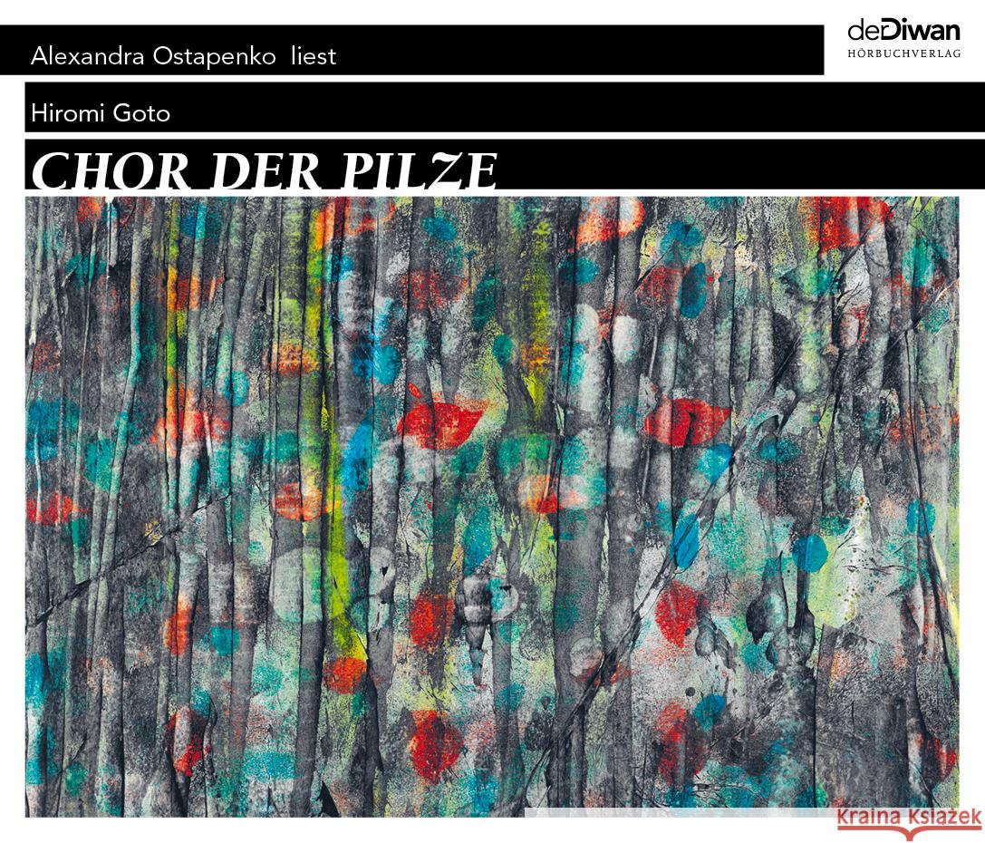 Chor der Pilze, 7 Audio-CD Goto, Hiromi 9783941009738 der Diwan Hörbuchverlag - książka