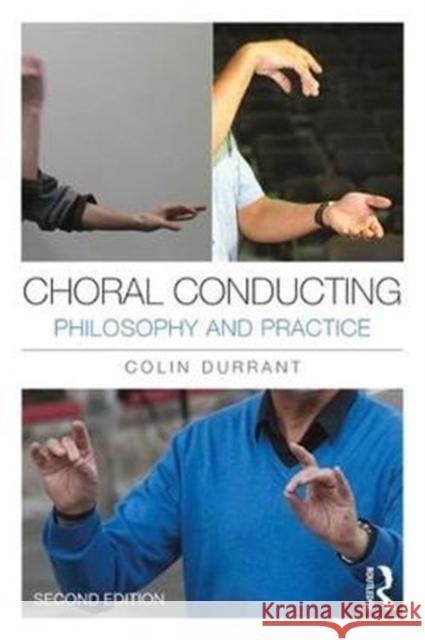 Choral Conducting: Philosophy and Practice Durrant, Colin 9781138682061  - książka