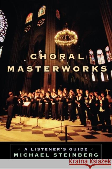 Choral Masterworks: A Listener's Guide Steinberg, Michael 9780195340662  - książka