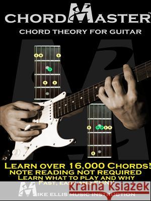 Chordmaster Chord Theory for Guitar Michael Ellis (Missouri State University) 9780557711123 Lulu.com - książka