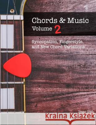 Chords and Music: Volume 2 Isaac Gish   9798665272245 Independently Published - książka