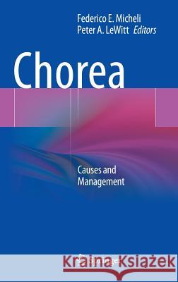 Chorea: Causes and Management Micheli, Federico E. 9781447164548 Springer - książka