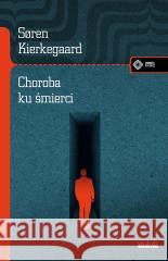 Choroba ku śmierci Soren Kierkegaard 9788379984657 vis-a-vis Etiuda - książka