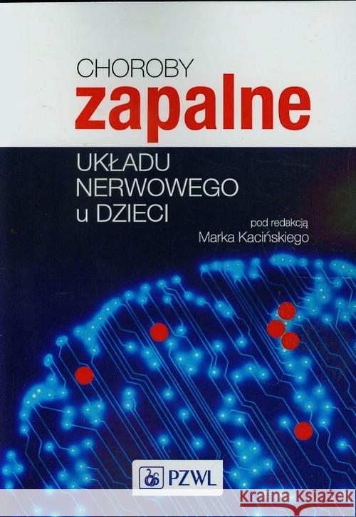 Choroby zapalne układu nerwowego u dzieci  9788320048889 PZWL - książka