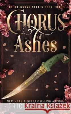 Chorus of Ashes Tricia O'Malley   9781951254667 Lovewrite Publishing - książka