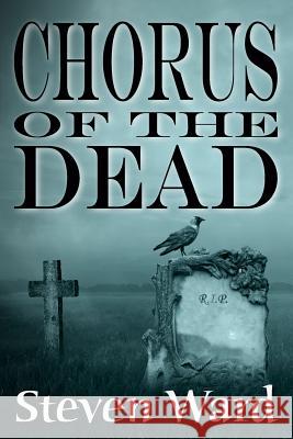 Chorus Of The Dead Steven Ward 9781291196580 Lulu.com - książka