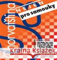 Chorvatština nejen pro samouky H. Jirásková 9788073358211 Leda - książka