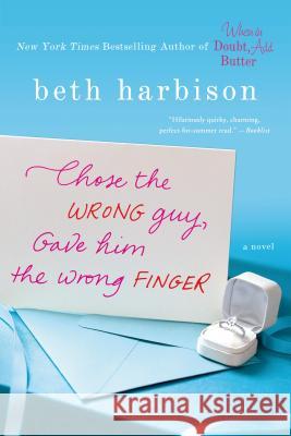 Chose the Wrong Guy Beth Harbison 9780312599126 St. Martin's Griffin - książka