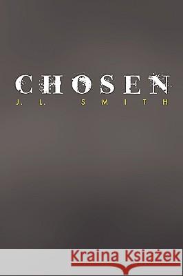 Chosen J. L. Smith 9781450070379 Xlibris Corporation - książka