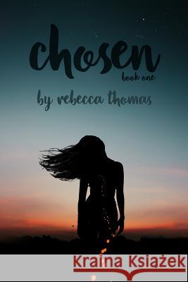 Chosen Rebecca Thomas 9781721017560 Createspace Independent Publishing Platform - książka