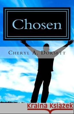 Chosen Cheryl A. Dorsett 9781973710615 Createspace Independent Publishing Platform - książka