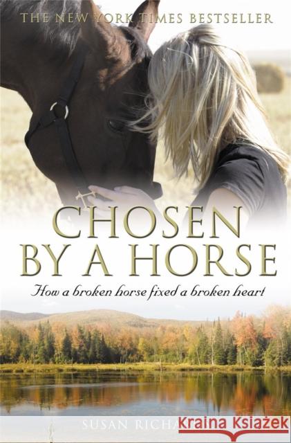 Chosen by a Horse Susan Richards 9781845297169 Little, Brown Book Group - książka