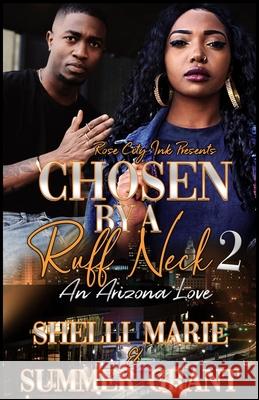 Chosen by a Ruff Neck 2: An Arizona Love Summer Grant Shelli Marie 9781659609714 Independently Published - książka