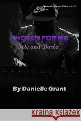 Chosen for Me: Pete and Darla Danielle Grant 9781792129322 Independently Published - książka