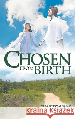 Chosen From Birth Vera Simpson Gaines 9781778837012 Bookside Press - książka