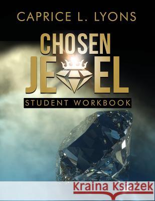 Chosen Jewel Student Workbook Caprice L. Lyons 9781942871521 Hov Publishing - książka