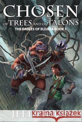Chosen of Trees and of Talons Jeff Pryor 9781945373282 JournalStone - książka