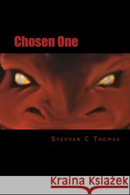 Chosen One Stephen C. Thomas 9781469979793 Createspace - książka
