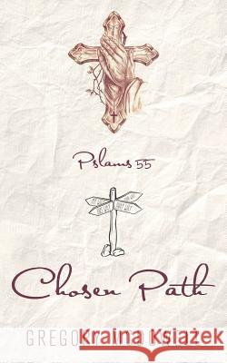 Chosen Path Gregory McDowell 9781462411078 Inspiring Voices - książka