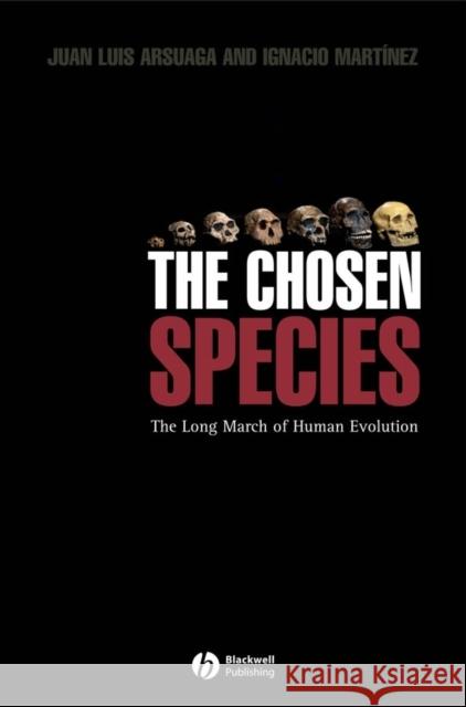Chosen Species Arsuaga, Juan Luis 9781405115339 Blackwell Publishers - książka