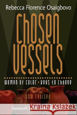 Chosen Vessels: Women of Color, Keys to Change Rebecca F. Osaigbovo John M. Perkins 9780830823802 InterVarsity Press - książka