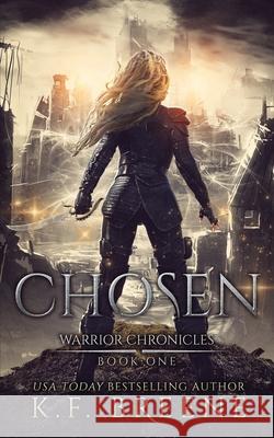 Chosen (Warrior Chronicles #1) K. F. Breene 9781508923022 Createspace - książka