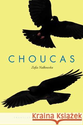 Choucas: An International Novel Nalkowska, Zofia 9780875807072 Northern Illinois University Press - książka