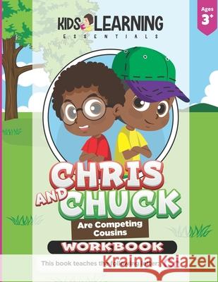 Chris And Chuck Are Competing Cousins Workbook: Letter Of The Week Preschool Activities & Homeschool Preschool Curriculum Worksheets For The Letter Cc Aurora Tolentino Jodi Topacio Nicole S. Ross 9781649150264 Kids Learning Essentials - książka