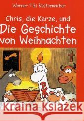 Chris, die Kerze und die Geschichte von Weihnachten : Ein fröhliches Buch über Jesu Geburtstag Küstenmacher, Werner 'Tiki'   9783766839282 Calwer - książka