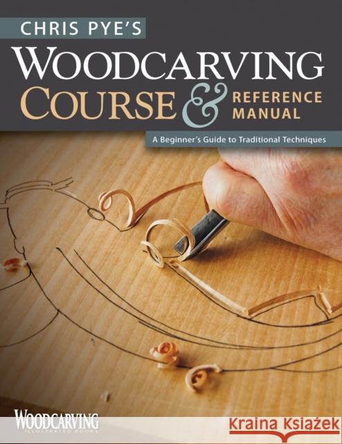 Chris Pye's Woodcarving Course & Referen Chris Pye 9781565234567 Fox Chapel Publishing - książka