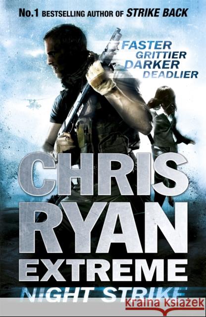 Chris Ryan Extreme: Night Strike: The second book in the gritty Extreme series Chris Ryan 9781444729603 Hodder & Stoughton - książka