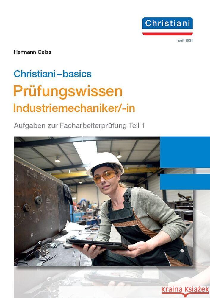 Chrisitani-basics Prüfungswissen Industriemechaniker/-in Geiss, Hermann 9783958633308 Christiani, Konstanz - książka