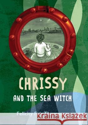 Chrissy and the Sea Witch Felicity Fai 9780953512386 Wight Diamond Press - książka