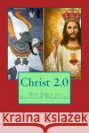 Christ 2.0: Was Jesus an Egyptian Pharaoh? Horus Michael 9781541222793 Createspace Independent Publishing Platform