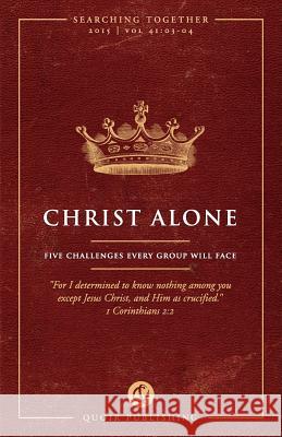 Christ Alone: Five Challenges Every Group Will Face Jon Zens 9780991334544 Quoir - książka