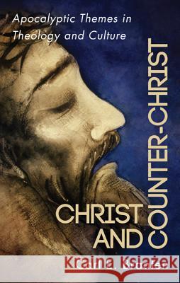 Christ and Counter-Christ Carl E. Braaten 9781532612657 Wipf & Stock Publishers - książka