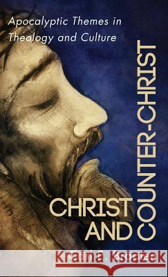 Christ and Counter-Christ Carl E Braaten 9781532612664 Wipf & Stock Publishers - książka