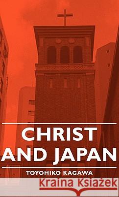 Christ and Japan Kagawa, Toyohiko 9781443729154 Kagawa Press - książka