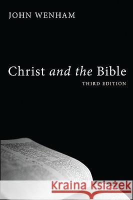 Christ and the Bible John Wenham 9781606088883 Wipf & Stock Publishers - książka