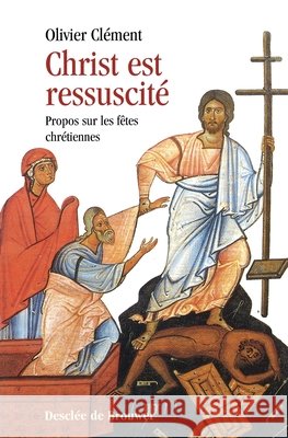 Christ est ressuscit? Olivier Cl?ment 9782220047232 Desclee de Brouwer - książka